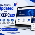 Stay Always Updated with TXEPC Site: Your Complete Guide to Real-Time Information and Latest Updates