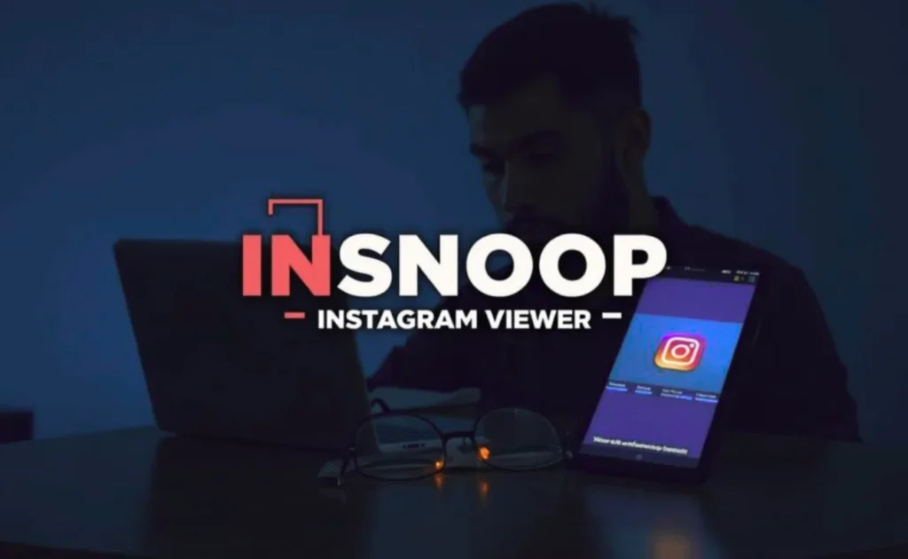 Insnoop: Everything You Need to Know About Insnoop